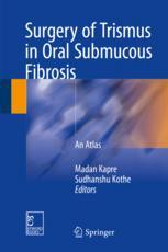 Surgery of Trismus in Oral Submucous Fibrosis An Atlas