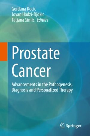 Prostate Cancer Advancements in the Pathogenesis Diagnosis and Personalized Therapy
