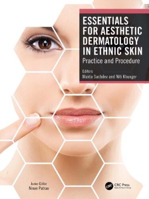 Essentials for Aesthetic Dermatology in Ethnic Skin Practice and Procedure
