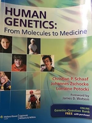 Human Genetics From Molecules to Medicine