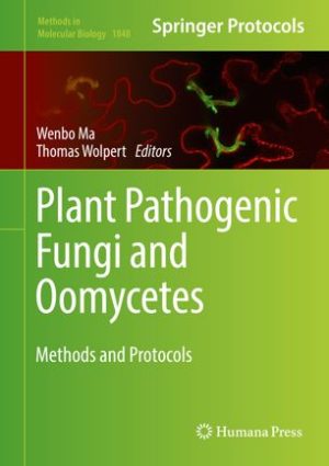 Plant Pathogenic Fungi and Oomycetes Methods and Protocols