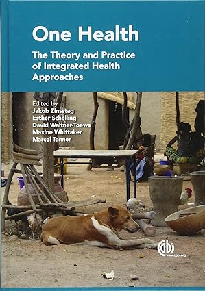 One Health OP The Theory and Practice of Integrated Health Approaches