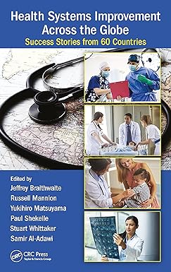 Health Systems Improvement Across the Globe Success Stories from 60 Countries