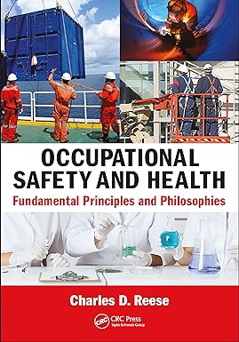 Occupational Safety and Health Fundamental Principles and Philosophies