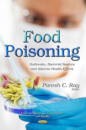 Food Poisoning Outbreaks Bacterial Sources and Adverse Health Effects