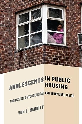 Adolescents in Public Housing Addressing Psychological and Behavioral Health