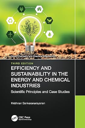 Efficiency and Sustainability in the Energy and Chemical Industries