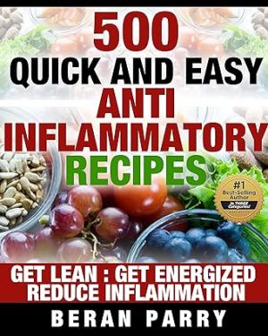 Paleo Ketogenic Recipes 500 QUICK and EASY ANTI INFLAMMATORY