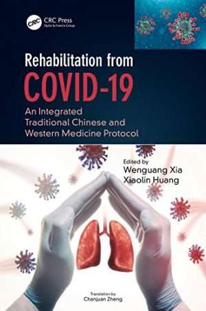 Rehabilitation from COVID-19 An Integrated Traditional Chinese and Western Medicine Protocol