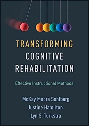 Transforming Cognitive Rehabilitation: Effective Instructional Methods