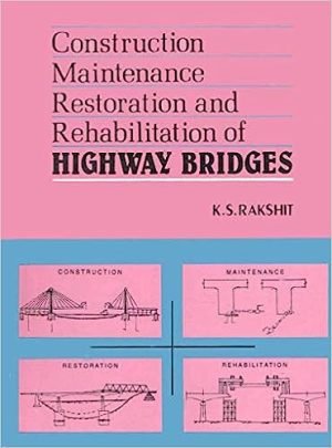 Construction Maintenance Restoration and Rehabilitation of Highway Bridges