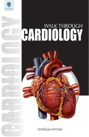 Walk Through Cardiology By Dr Shafique Ahmad