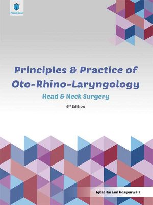 Principles And Pratice Of Oto Rhino Laryngology Head And Neck Surgery