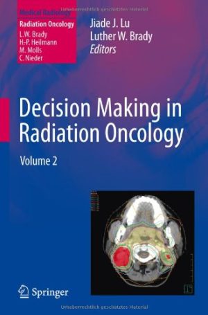 Decision Making in Radiation Oncology Volume 2