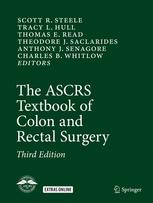 The ASCRS Textbook of Colon and Rectal Surgery 3rd Editon