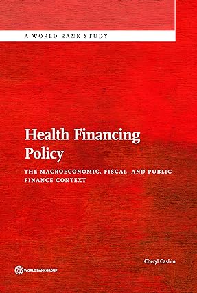 Health Financing Policy The Macroeconomic Fiscal and Public Finance Context