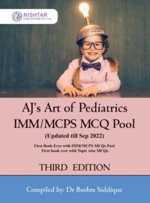 Ajs Art Of Pediatrics Imm Mcps Pool 3rd Edition By Dr bushra Siddique