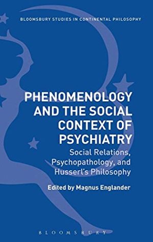 Phenomenology and the Social Context of Psychiatry