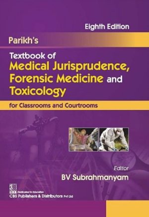 Parikhs Textbook of Medical Jurisprudence Foresic Medicine and Toxicology 8th Ed
