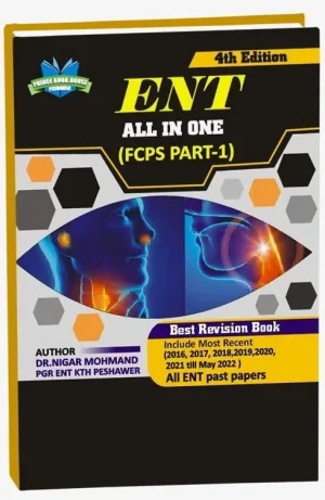 ENT All IN ONE FCPS PART 1 4th Edition by Dr Nigar Khan Mohmand