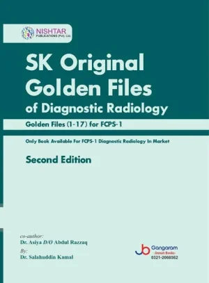 SK Original Golden Files 1 to 17 of Diagnostic Radiology for FCPS 1 2nd Edition By Dr Salahuddin Kamal
