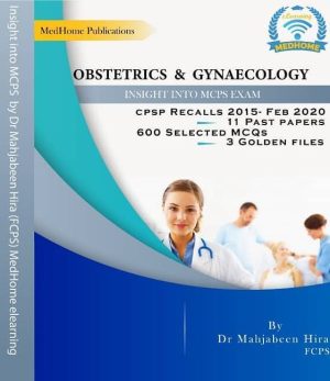 Obstetric & Gynecology Insight Into Mcps Exam Dr Mahjabeen Hira