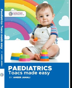 Paediatrics Toacs Made Easy By AMEER JAMALI