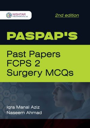 PASPAPS Past Papers FCPS 2 Surgery MCQs 2nd Edition By Iqra Manal Aziz