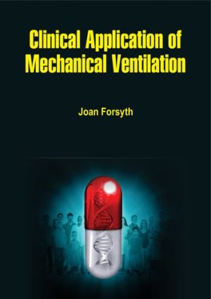 Clinical Application Of Mechanical Ventilation By Joan Forsyth