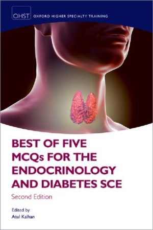 Best of five MCQs for the Endocrinology and Diabetes SCE