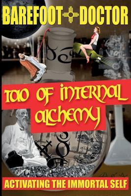 Tao of Internal Alchemy Activating the Immortal Self