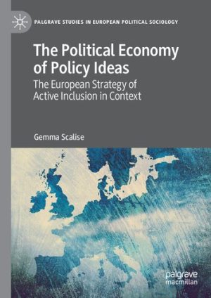 The Political Economy of Policy Ideas: The European Strategy of Active Inclusion in Context