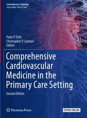 Comprehensive Cardiovascular Medicine in the Primary Care Setting 2nd Ed