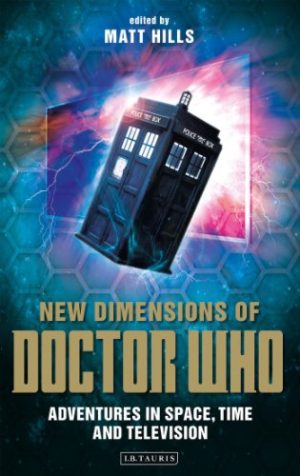 New Dimensions of Doctor Who Adventures in Space Time