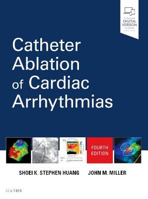 Catheter Ablation of Cardiac Arrhythmias 4th Ed