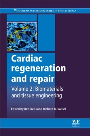 Cardiac Regeneration and Repair Volume 2 Biomaterials and Tissue Engineering