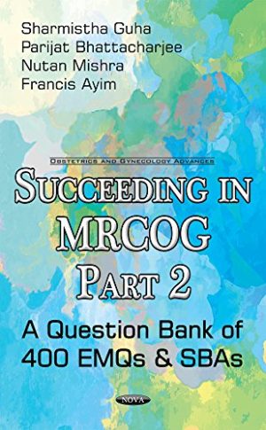 Succeeding in Mrcog A Question Bank of 400 Emqs & Sbas