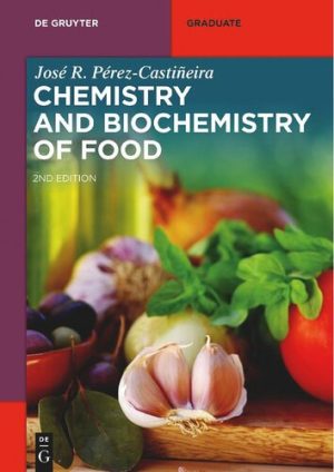 Chemistry and Biochemistry of Food 2nd Edition
