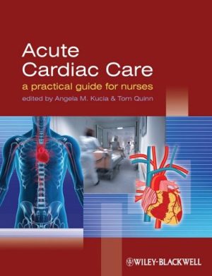 Acute Cardiac Care A Practical Guide for Nurses