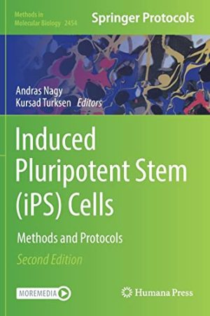 Induced Pluripotent Stem iPS Cells Methods and Protocols 2nd Edition