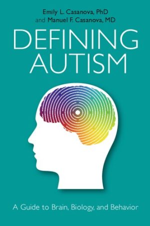 Defining autism a guide to brain biology and behavior