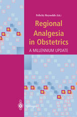 Regional Analgesia in Obstetrics A Millennium Update