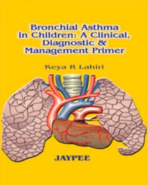 Bronchial Asthma in Children A Clinical Diagnostic and Management Primer