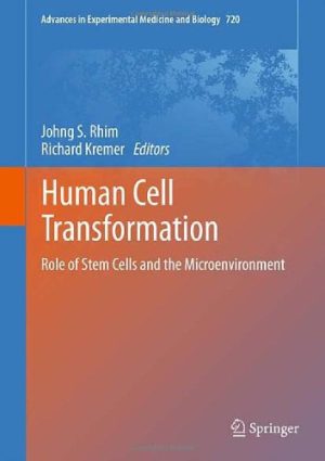 Human Cell Transformation Role of Stem Cells and the Microenvironment