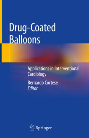 Drug Coated Balloons Applications in Interventional Cardiology