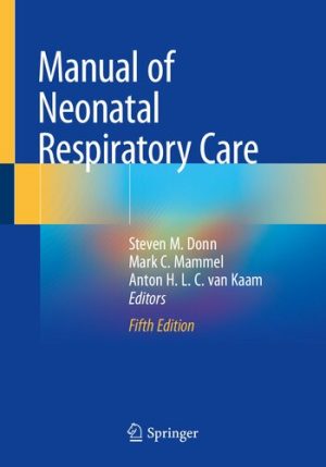 Manual of Neonatal Respiratory Care 5th Edition