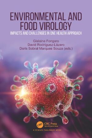 Environmental and Food Virology Impacts and Challenges in One Health Approach
