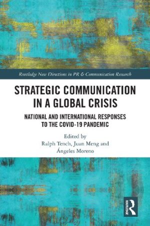 Strategic Communication in a Global Crisis National and International Responses to the COVID 19 Pandemic