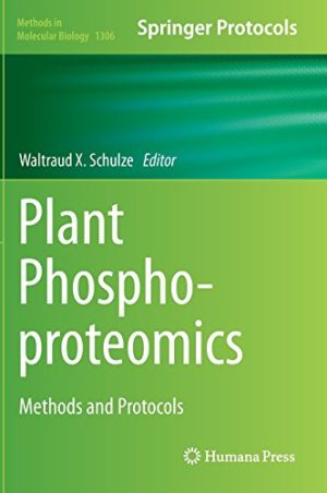 Plant Phosphoproteomics Methods and Protocols
