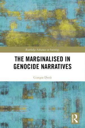 The Marginalised in Genocide Narratives: Revisiting Genocide Narratives and Reconciliation Initiatives